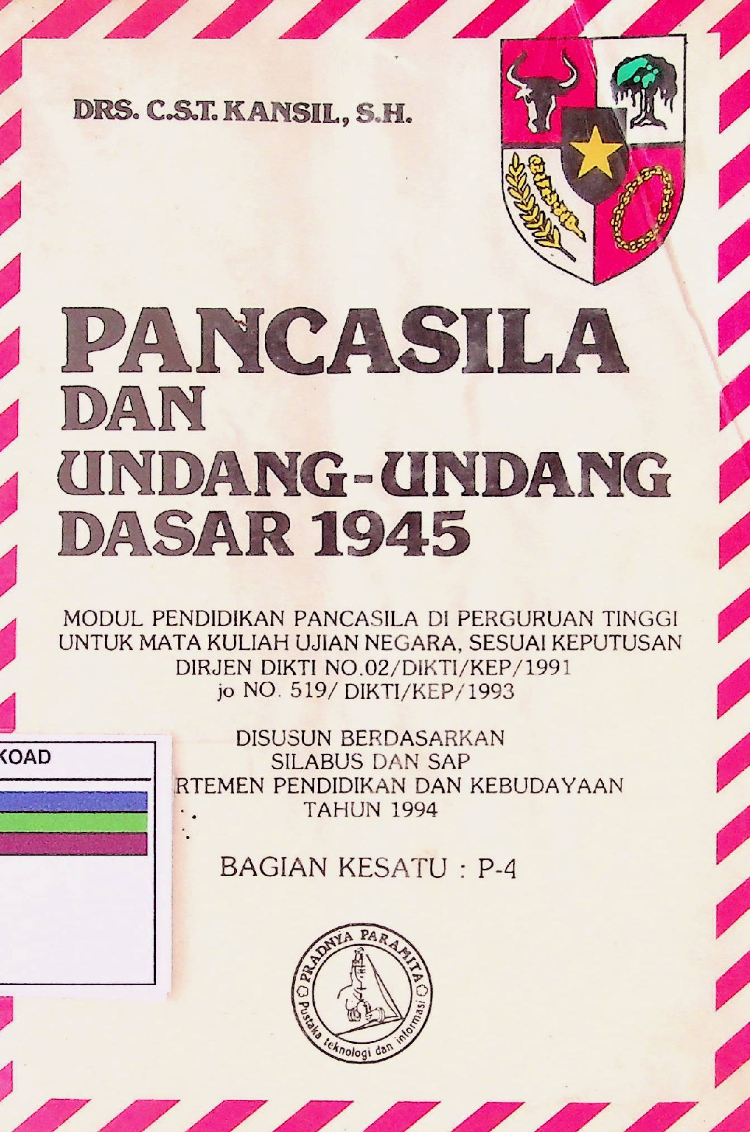 Pancasila Dan Undang-Undang Dasar 1945 (Pendidikan Pancasila Di Perguruan Tinggi) Bagian Kesatu